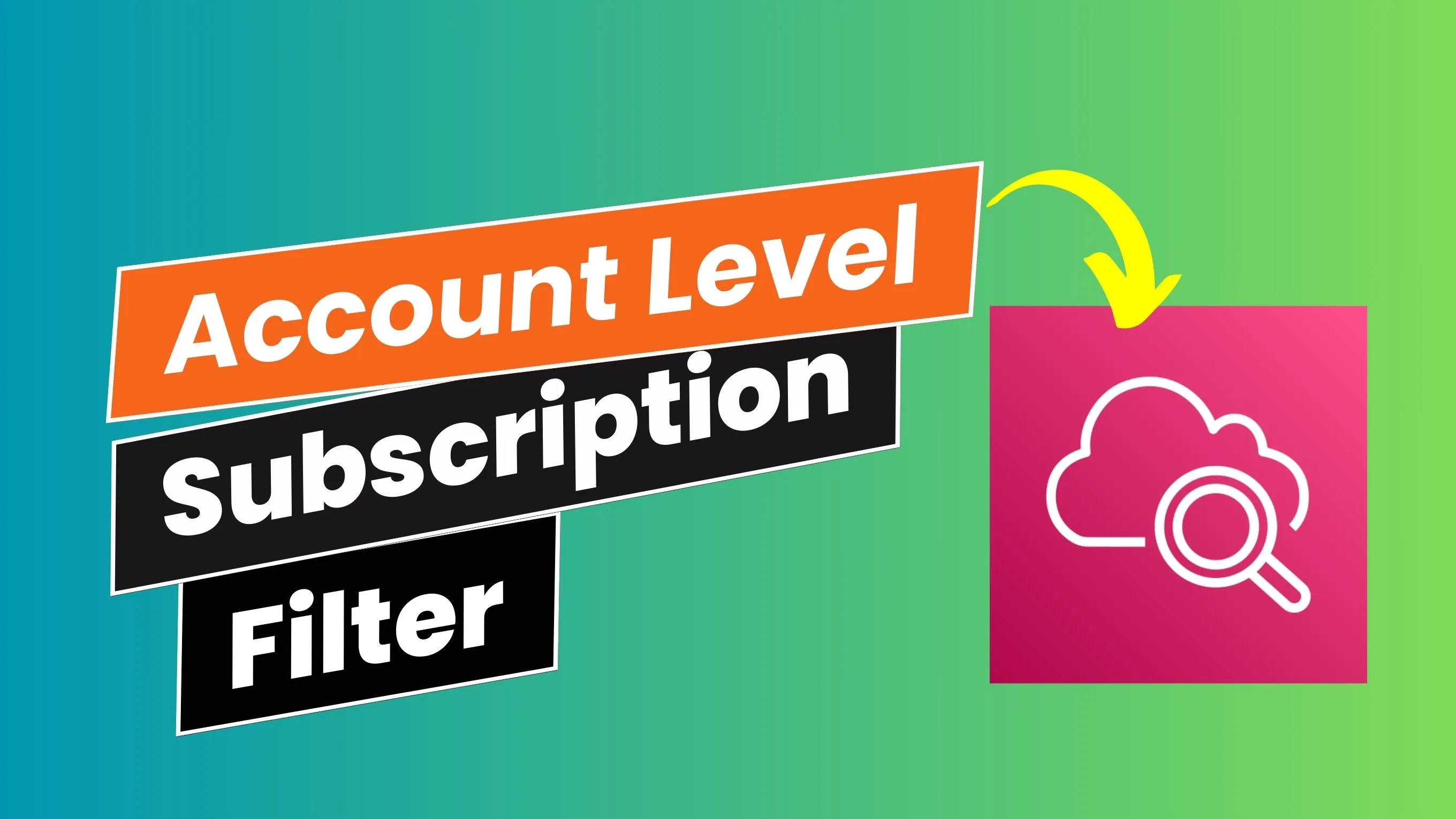 Explore the Power of Account-Level Subscription Filters in Amazon CloudWatch Logs!