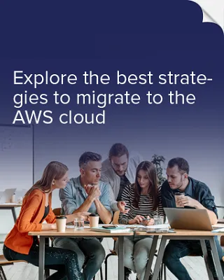 Best strategies to migrate to the AWS cloud
