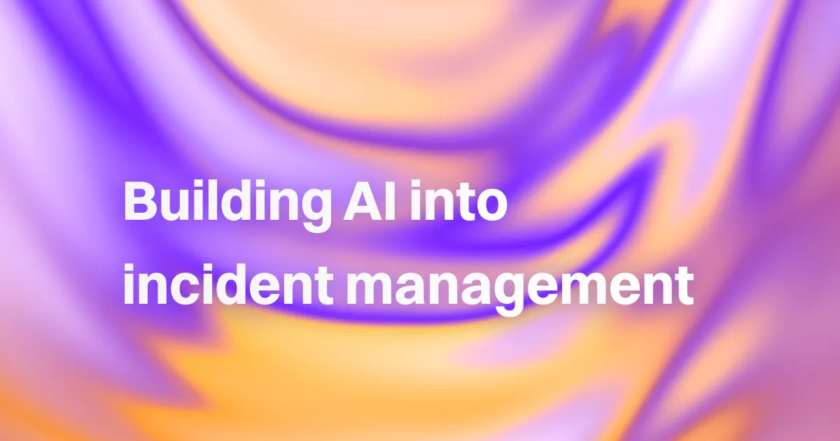Enhancing Incident Management with AI: Tips for Builders