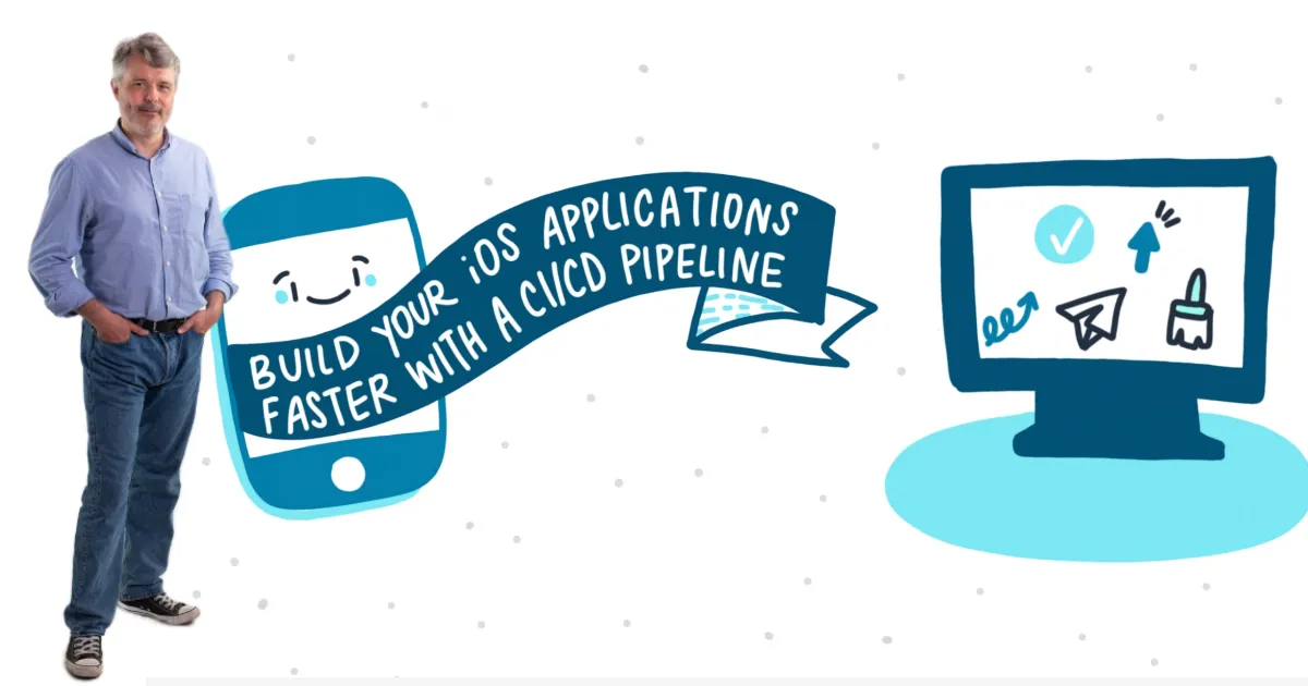 Build Your iOS Applications Faster with a CI/CD Pipeline