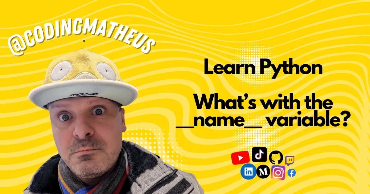 What’s with the __name__ variable in Python?
