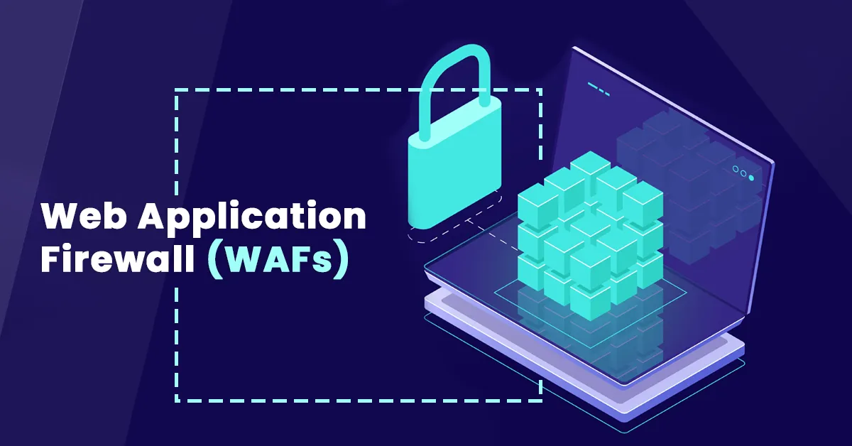 WEB APPLICATION FIREWALL