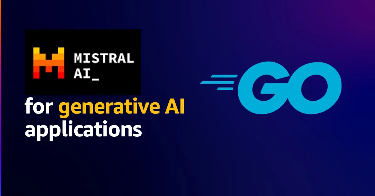 Use Mistral AI to build generative AI applications with Go